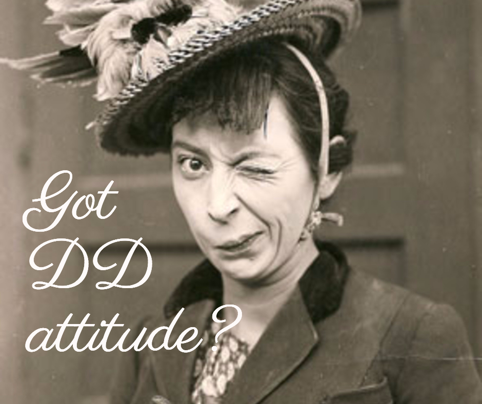 Got DD attitude?