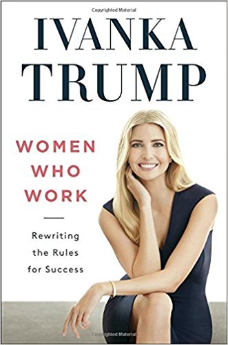 Ivanka Trump Women Who Work